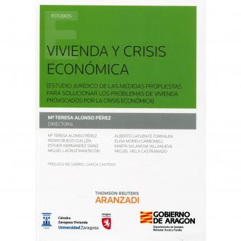 Vivienda y crisis económica: Estudio Jurídico de las medidas propuestas para solucionar los problemas de vivienda provocados por la crisis económica