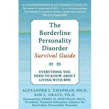 The Borderline Personality Disorder Survival Guide: Everything You Need to Know About Living with BPD