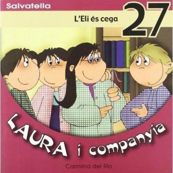 Laura i companyia 27: L'Eli és cega