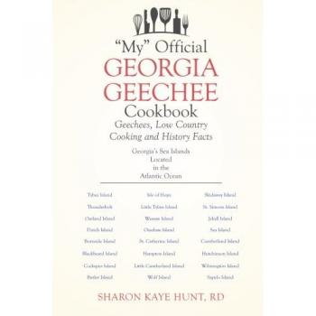 Georgia Geechee Cookbook: Authentic Low Country Recipes and Historical Insights