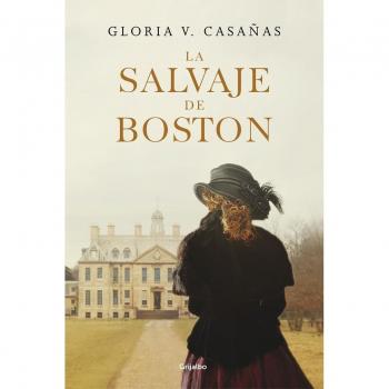 La salvaje de Boston - CASAÑAS, GLORIA.V