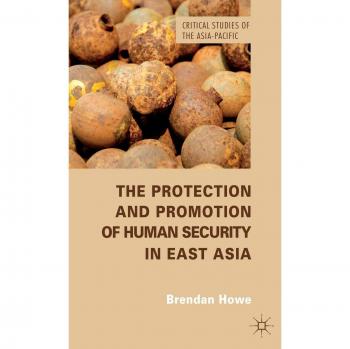 The Protection and Promotion of Human Security in East Asia