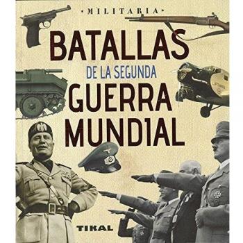 Batallas De La Segunda Guerra Mundial - Vázquez García, Juan