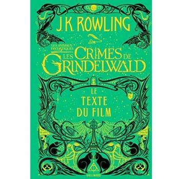 Les animaux fantastiques 2les crimes de grindelwald le texte du film grand format litterature romans ado