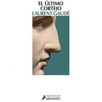 El último cortejo - Laurent Gaudé