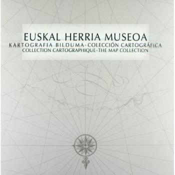KARTOGRAFIA BILDUMA 7 = COLECCION CARTOGRAFICA = COLLECTION