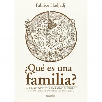 ¿Qué es una familia?: La trascendencia en paños menores