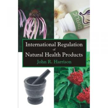 Regulación Internacional de Productos Naturales para la Salud - Edición en Rústica