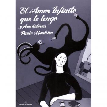 El Amor Infinito Que Te Tengo Y Otras Historias