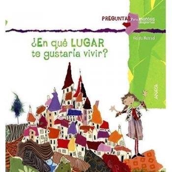 ¿En Qué Lugar Te Gustaría Vivir?