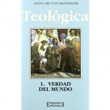 Teológica / 1: Verdad del mundo