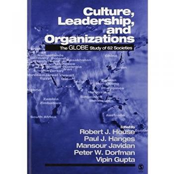 Culture, Leadership, and Organizations: The GLOBE Study of 62 Societies