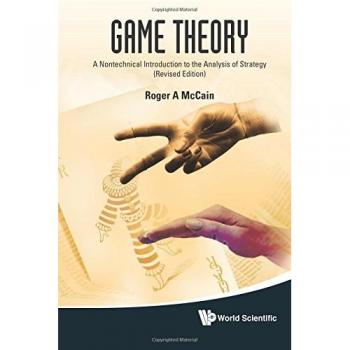 World Scientific Revised Edition Game Theory by Roger A. McCain