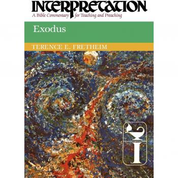 Exodus: Interpretation: A Bible Commentary for Teaching and Preaching