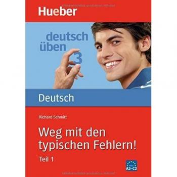 Deutsch üben - Weg mit den typischen Fehlern: Vol. 3