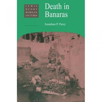 Muerte en Banaras: Lecciones de Lewis Henry Morgan - Edición en papel Cambridge
