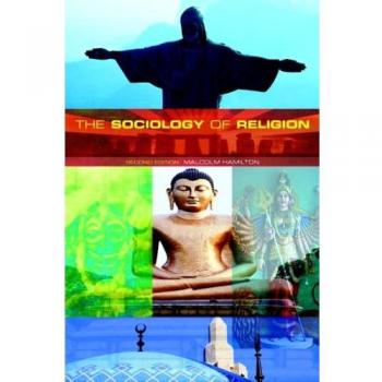 The Sociology of Religion 2ed: Theoretical and Comparative Perspectives