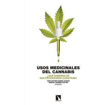 Usos medicinales del cannabis: ¿Qué sabemos de sus propiedades curativas? - Ramos Atance Jose Antonio