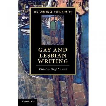 The Cambridge Companion to Gay and Lesbian Writing