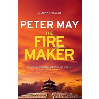 Peter May - El Creador de Fuego: Yan & Campbell 1 (Thriller Chino)
