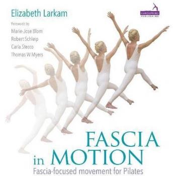 Fascia in Motion: Fascia-focused movement for Pilates