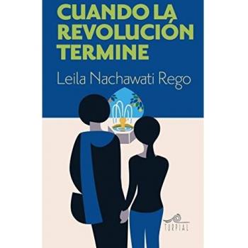 Cuando la revolución terminine - Leila Nachawati Rego