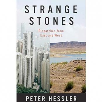 Strange Stones: Dispatches from East and West - Peter Hessler's Travel Essays