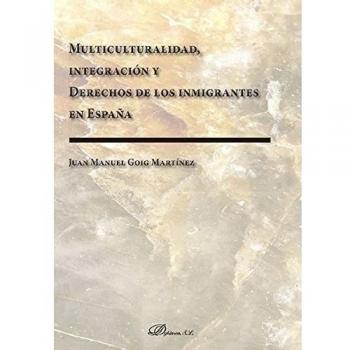 Multiculturalidad, integración y derechos de los inmigrantes en España.