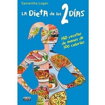 La Dieta de los 2 días. 150 recetas - Samantha Logan