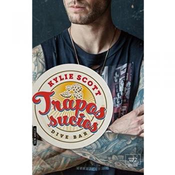 Trapos sucios: 1 - Kylie Scott