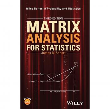 Matrix Analysis for Statistics: Hardback Edition by Schott & James R