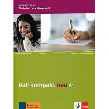 Daf Kompakt Neu A1. Intensivtrainer: Intensivtrainer A1 - Wortschatz und Grammatik