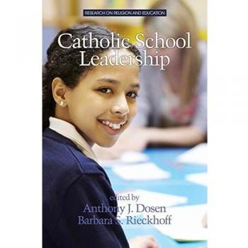Catholic School Leadership: Research Insights on Religion and Education