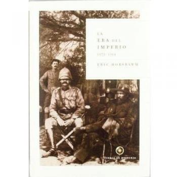 La era del imperio, 1875-1914 - Eric J. Hobsbawm