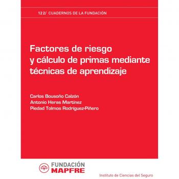 Factores De Riesgo Y Cálculo De Primas Mediante Técnicas De Aprendizaje