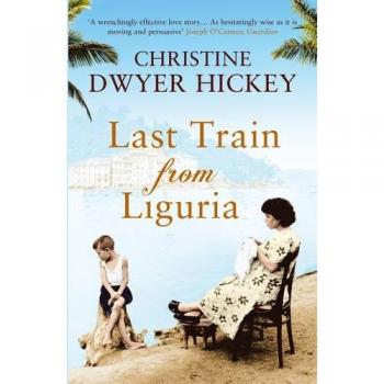 Último Tren Desde Liguria - Novela de Christine Dwyer Hickey