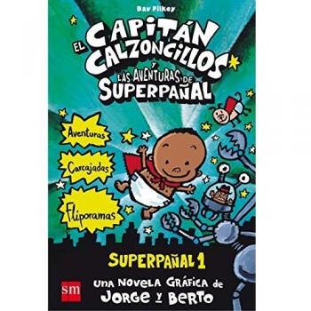 El Capitán Calzoncillos y las aventuras de Superpañal: Superpañal 1
