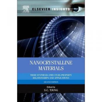 Nanocrystalline Materials: Their synthesis-structure-property relationships and applications: Their Synthesis-Structure-Property Relationships and Applications
