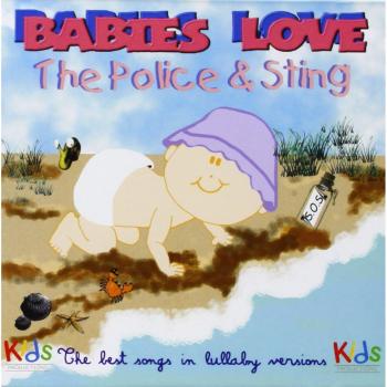Babies Love the Police & Sting