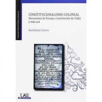 Constitucionalismo colonial: Oeconomía de Europa, Constitución de Cádiz y más acá: 8