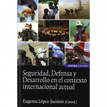 Seguridad, defensa y desarrollo en el contexto internacional actual
