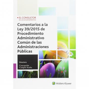 Comentarios a la Ley 39/2015 de procedimiento administrativo común de las admini
