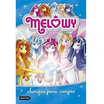 Melowy. Amigas para siempre