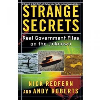 Strange Secrets: Real Government Files on the Unknown