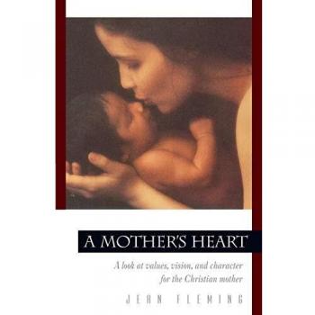 A Mother's Heart: Inspirational Parenting Guide by Jean Fleming