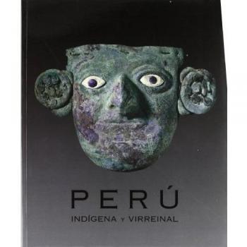 Perú - indigena y virreinal