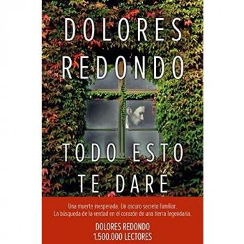 Todo Esto Te Daré - Dolores Redondo