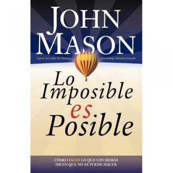 Lo Imposible Es Posible [Libro]