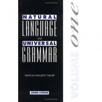 Gramática Universal y Lenguaje Natural: Volumen 1 - Ensayos en Teoría Lingüística de John Lyons