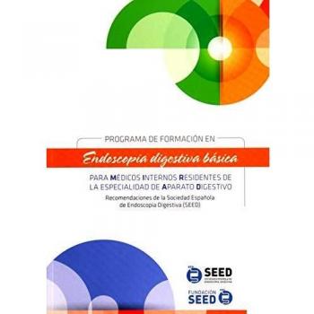 Programa de formación en Endoscopia digestiva básica para MIR de la especialidad de aparato digestivo: Recomendaciones de la Sociedad Española de Endoscopia Digestiva